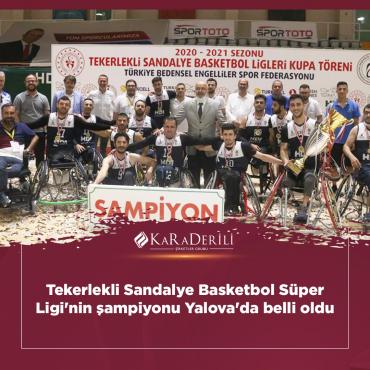 Tekerlekli Sandalye Basketbol Süper Ligi'nin şampiyonu Yalova'da belli oldu
